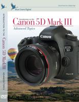 Blue Crane Digital Inleiding tot de Canon 5D Mark III: DVD met geavanceerde onderwerpen (zBC147) - thumbnail