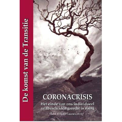 Coronacrisis - Het einde van ons individueel zelfbeschikkingsrecht is nabij (Paperback)
