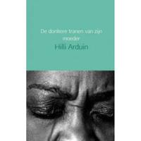 De donkere tranen van zijn moeder - Hilli Arduin - Paperback (9789402154511) - thumbnail