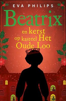 Beatrix en kerst op kasteel Het Oude Loo - Eva Philips - ebook