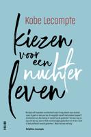 Kiezen voor een nuchter leven - Kobe Lecompte - ebook - thumbnail