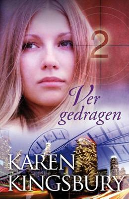 Ver gedragen - Karen Kingsbury - ebook
