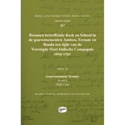 Bronnen betreffende Kerk en School in de gouvernementen Ambon, Ternate en Banda ten tijde van de Ver Bronnen betreffende Kerk en School in de gouvernementen Ambon, Ternate en Banda ten tijde van de Ver