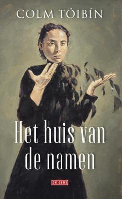Het huis van de namen - Colm Tóibín - Hardcover (9789044538779)