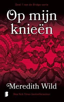 Op mijn knieën - Meredith Wild - ebook