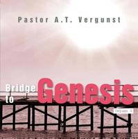 Bridge to Genesis - 2 - Pastor A.T. Vergunst - ebook - thumbnail