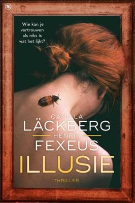 Illusie - Camilla Läckberg, Henrik Fexeus - ebook