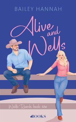 Alive and Wells - Bailey Hannah - ebook