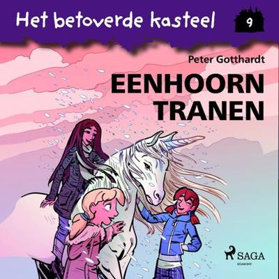 Het betoverde kasteel 9 - Eenhoorntranen