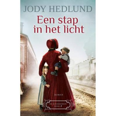 Jody Hedlund De kindertrein 2 Een stap in het licht Jody Hedlund De kindertrein 2 Een stap in het licht
