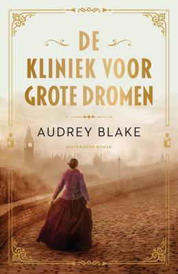 De kliniek voor grote dromen - Audrey Blake - ebook