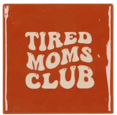 Daan Kromhout Design tegeltje keramiek tired moms club 10x10cm brown