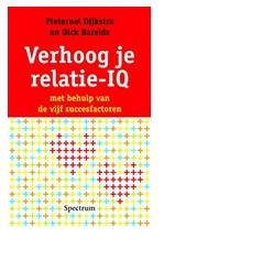 Verhoog je relatie-IQ - Pieternel Dijkstra, Dick Barelds - ebook