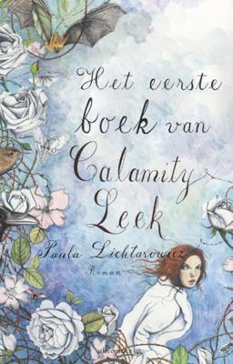 Het eerste boek van Calamity Leek - Paula Lichtarowicz - Paperback (9789025441319)
