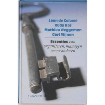 Essenties van organiseren, managen en veranderen (Hardback) Essenties van organiseren, managen en veranderen (Hardback)