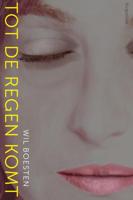 Tot de regen komt - Wil Boesten - eBook (9789045705187) - thumbnail