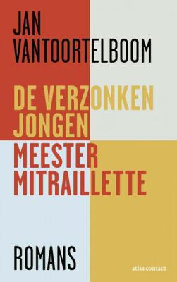 De verzonken jongen, Meester Mitraillette - Jan Vantoortelboom - Paperback (9789025454708)