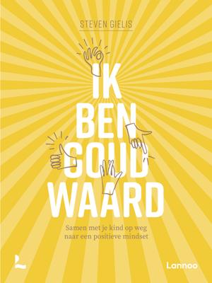Ik ben goud waard - Steven Gielis - ebook