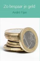 Zo bespaar je geld - André Fijan - ebook - thumbnail
