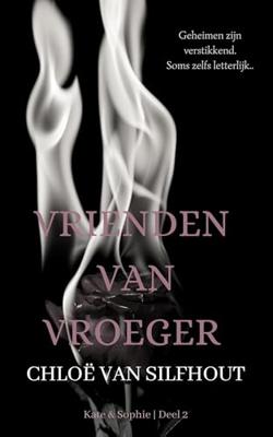 Vrienden van vroeger - Chloë van Silfhout - ebook