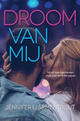 Wacht op mij 6.5 - Droom van mij - Jennifer L. Armentrout - Paperback (9789020535679) Wacht op mij 6.5 - Droom van mij - Jennifer L. Armentrout - Paperback (9789020535679)