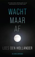 Wacht maar af - Loes den Hollander - Paperback (9789461094711) - thumbnail