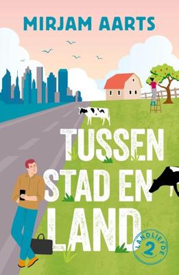 Tussen stad en land - Mirjam Aarts - ebook