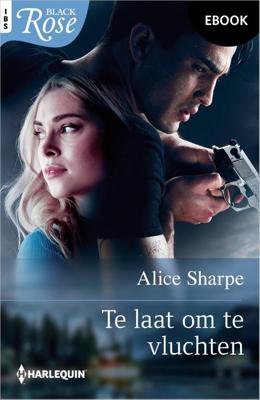 Te laat om te vluchten - Alice Sharpe - ebook