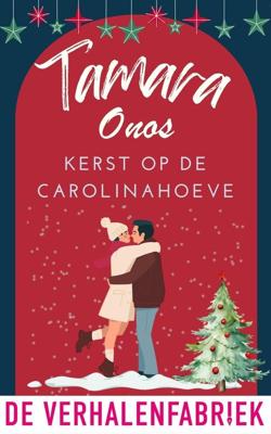 Kerst op de Carolinahoeve - Tamara Onos - ebook