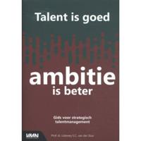Talent is goed, ambitie is beter (Paperback) - thumbnail