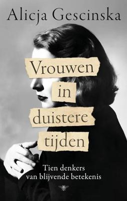 Vrouwen in duistere tijden - Alicja Gescinska - ebook