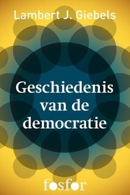Geschiedenis van de democratie - Lambert J. Giebels - ebook