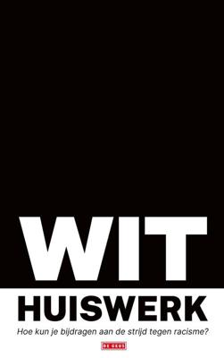 Wit huiswerk - Withuiswerk.nl - ebook