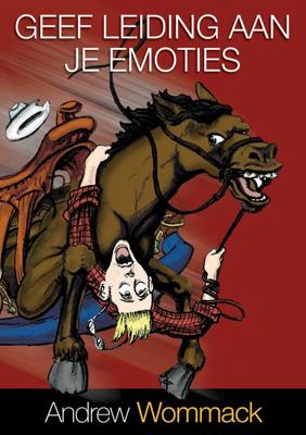 Geef leiding aan je emoties - Andrew Wommack - ebook