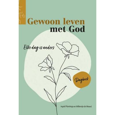 Gewoon leven met God - Ingrid Plantinga, Willemijn de Weerd - Paperback (9789492831859)