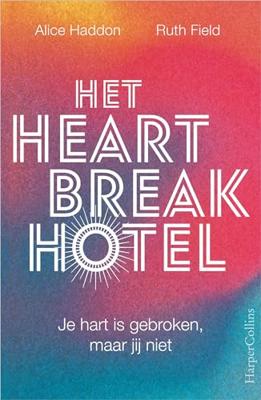 Het Heartbreak Hotel - Alice Haddon, Ruth Field - ebook