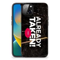 iPhone 14 Plus | Telefoon Hoesje | met tekst Already Taken Black - thumbnail