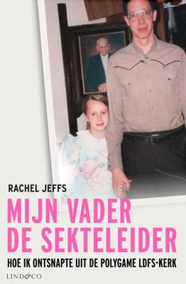 Mijn vader de sekteleider - Rachel Jeffs - ebook