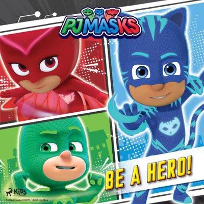 PJ Masks - Be a Hero!