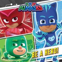 PJ Masks - Be a Hero! - thumbnail