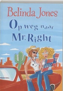 Op weg naar Mr. Right - Belinda Jones - eBook (9789077462676)