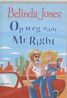 Op weg naar Mr. Right - Belinda Jones - eBook (9789077462676) - thumbnail
