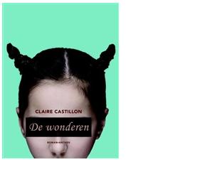 De wonderen - Claire Castillon - ebook