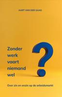 Zonder werk vaart niemand wel (Paperback) - thumbnail