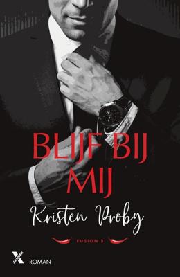 Blijf bij mij - Kristen Proby - ebook