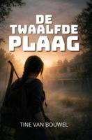 De Twaalfde Plaag - Tine van Bouwel - ebook - thumbnail