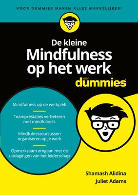 De kleine mindfulness op het werk voor dummies - Juliet Adams, Shamash Alidina - eBook (9789045354378) De kleine mindfulness op het werk voor dummies - Juliet Adams, Shamash Alidina - eBook (9789045354378)
