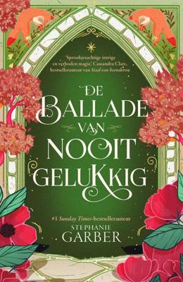 De ballade van nooit gelukkig - Stephanie Garber - ebook