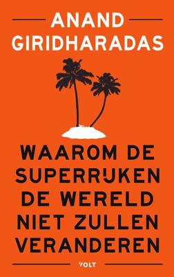 Waarom de superrijken de wereld niet zullen veranderen - Anand Giridharadas - eBook (9789021418544) Waarom de superrijken de wereld niet zullen veranderen - Anand Giridharadas - eBook (9789021418544)