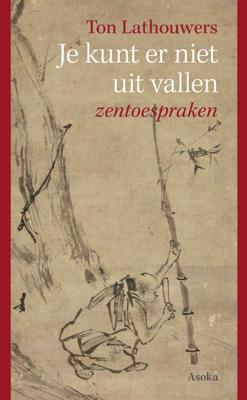 Je kunt er niet uit vallen (Paperback)